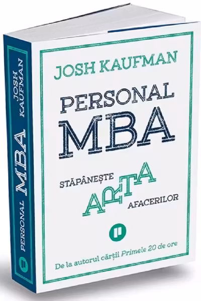 Personal MBA. Stapaneste arta afacerilor