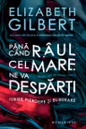 Pana cand raul cel mare ne va desparti