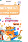 Matematica si explorarea mediului - Clasa pregatitoare Partea 1 - Caiet de lucru