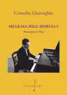 Meleagurile dorului. Piese pentru pian