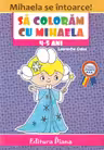 Sa coloram cu Mihaela 4-5 ani