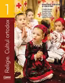 Religie. Cultul ortodox. Manual pentru clasa 1