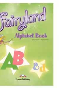 Curs de limba engleza Fairyland 3. Alphabet Book - Jenny Dooley, Virginia Evans
