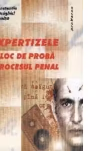 Expertizele, Mijloc De Proba In Procesul Penal