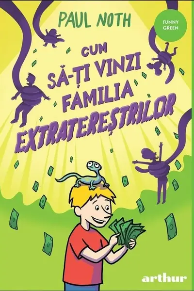 Cum sa-ti vinzi familia extraterestrilor