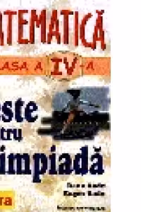 Matematica - Teste pentru olimpiada, clasa a IV-a