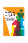 Manual de sah. De la incepator la maestru. Mutari tehnici strategii