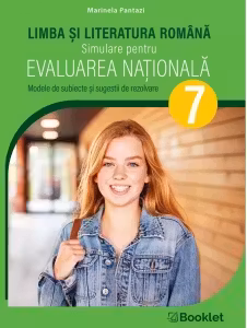 Limba si literatura romana. Simulare pentru Evaluarea Nationala clasa a 7-a