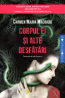 Corpul ei si alte desfatari