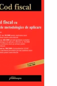 Codul fiscal cu normele metodologice de aplicare
