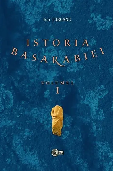Istoria Basarabiei vol.1