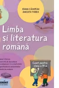 Limba si literatura romana. Caiet pentru clasa a IV-a