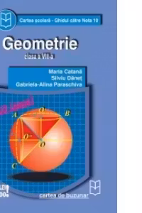 Geometrie (clasa a VIII-a) (Ghidul catre nota 10)