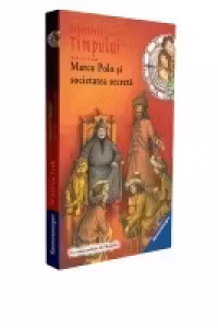 Detectivii Timpului 5. Marco Polo si societatea secreta