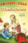 O familie fericită. Povești cu tâlc