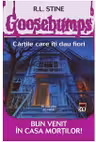 Goosebumps - Bun venit in casa mortilor!