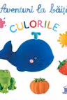 Aventuri la baita - Culorile