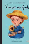 Copii cu visuri indraznete. VINCENT VAN GOGH.