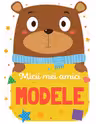Micii mei amici - Modele