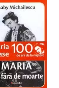 Maria cea fara de moarte. Editie a II-a