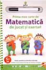 Prima mea carte de matematica de jucat si exersat.Editia a II-a