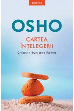 Osho. Introspectiv. CARTEA INTELEGERII