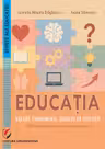Educatia. Valori fundamente directii de evolutie