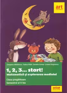 Matematica si explorarea mediului. 1, 2, 3... start! Clasa pregatitoare. Semestrul al II-lea
