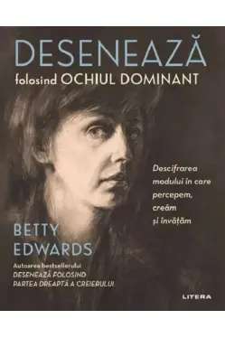 Deseneaza Folosind Ochiul Dominant.