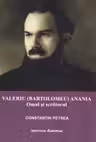 Valeriu Bartolomeu Anania. Omul si scriitorul