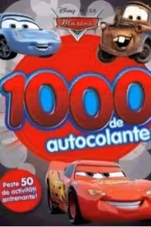 DISNEY. MASINI. 1000 DE AUTOCOLANTE. Peste 50 de activitati antrenante