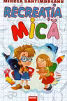 Recreatia mica