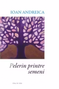 Pelerin printre semeni - Antologie