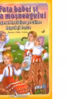 Fata babei si Fata mosneagului - Magarul invidios pe caine - Lupul si barza