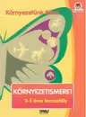 Kornyezetunk titkai. Kornyezetismeret 3-5 eves korosztaly (Cunoasterea mediului 3-5 ani limba maghiara)
