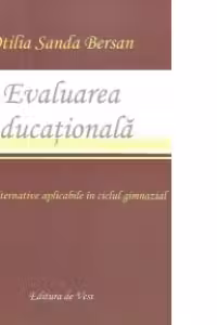 Evaluarea educationala. Metode alternative aplicabile in ciclul gimnazial