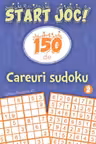 Start joc! 150 de careuri sudoku Vol.2