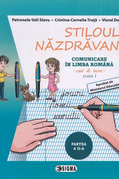 Stiloul năzdrăvan. Comunicare în limba română - Clasa 1 Partea 2 - Caiet de lucru
