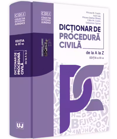 Dicționar de procedură civilă de la A la Z Ed.3