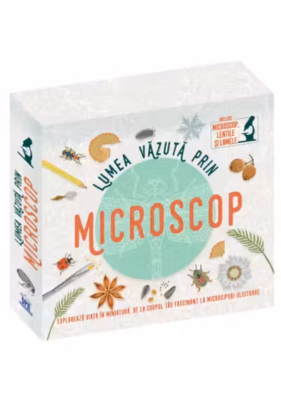 Lumea vazuta prin microscop