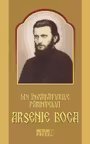 Din invataturile Parintelui Arsenie Boca. MP.