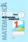 Matematica. Teste de evaluare sumativa - clasa 1
