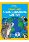 National Geographic. PRIMUL MEU ATLAS GEOGRAFIC ILUSTRAT.