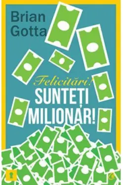 Felicitari! Sunteti milionar!