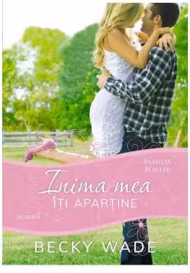 Inima mea iti apartine (seria Familia Porter)