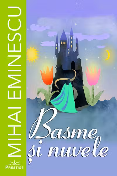 Basme si Nuvele. Mihai Eminescu