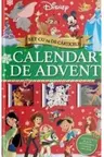 DISNEY. CALENDAR DE ADVENT. Set cu 24 de carticele. O poveste pe zi in asteptarea lui Mos Craciun