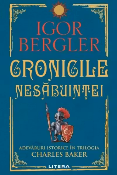 CRONICILE NESABUINTEI. Adevaruri istorice in trilogia Charles Baker.