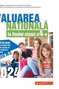 Evaluarea Nationala 2024 la finalul clasei a IV-a. 20 de teste dupa modelul M.E. pentru probele de limba romana si matematica