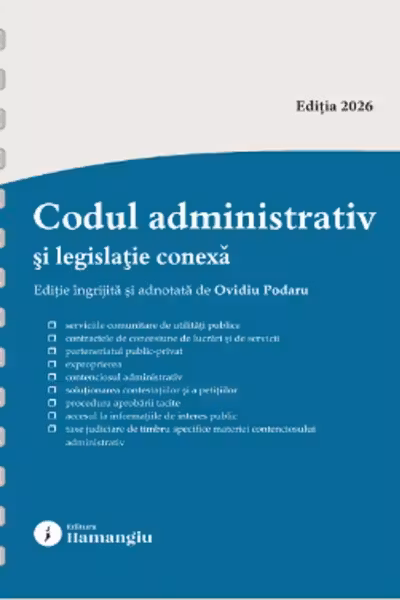 Codul administrativ si legislatie conexa. Actualizat la 8 ianuarie 2026 - spiralat